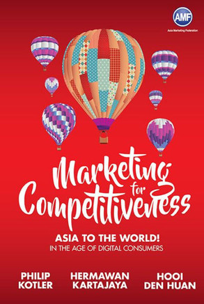 Marketing for Competitiveness : Asia to the World! in the Age of Digital Consumers