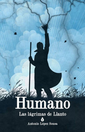 Humano: Las lágrimas de Llanto, I (Spanish Edition)
