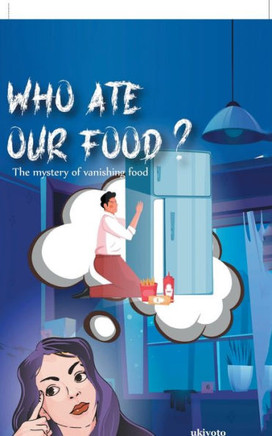 Who Ate Our Food? Who Ate Our Food?