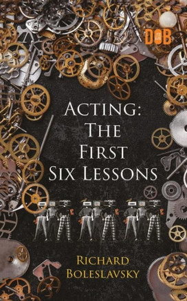 Acting : The First Six Lessons