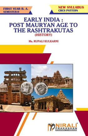 HISTORY EARLY INDIA : POST MAURYAN AGE TO THE RASHTRAKUTAS