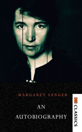 Margaret Sanger - An Autobiography