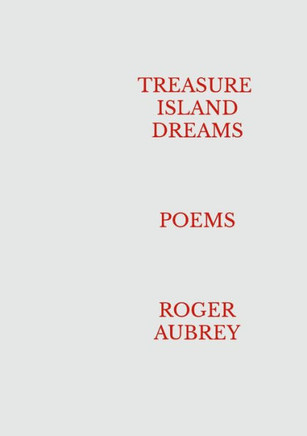 Treasure Island Dreams : Poems