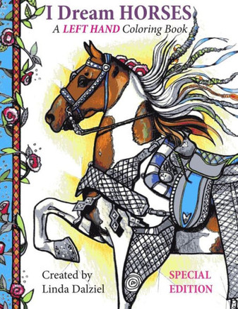 I Dream Horses: A LEFT HAND Coloring Book / Special Edition
