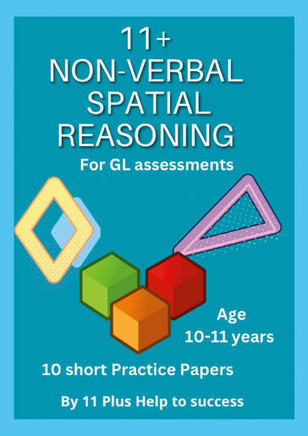 11 Plus Non -verbal Spatial Reasoning Papers ( GL Style )