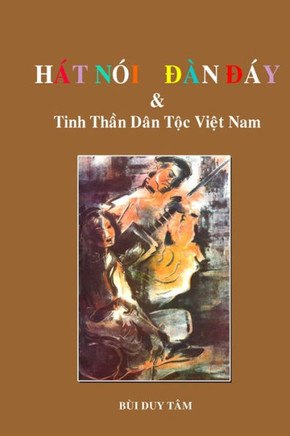 HÁT NÓI, ÐÀN ÐÁY và Tinh Th?n Dân T?c Vi?t Nam