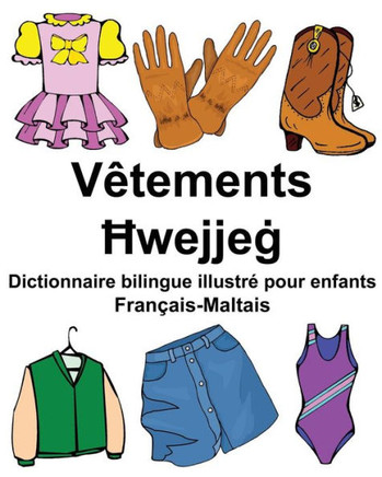 Français-Maltais Vêtements Dictionnaire bilingue illustré pour enfants (FreeBilingualBooks.com) (French Edition)