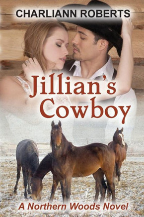 Jillian's Cowboy (A Northern Woods Novel)