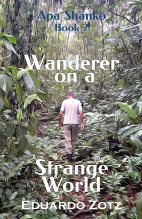 Wanderer on a Strange World : Apa Shanko #2