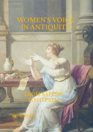Women's Voice in Antiquity : From Sappho to Hypatia