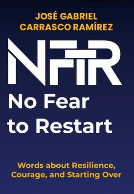 No Fear to Restart : Words about Resilience, Courage, and Starting Over.