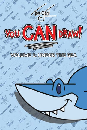 You CAN Draw! Volume 1 : Under the Sea