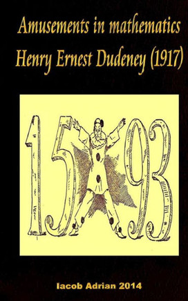 Amusements in mathematics Henry Ernest Dudeney (1917)