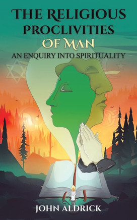 The Religious Proclivities of Man