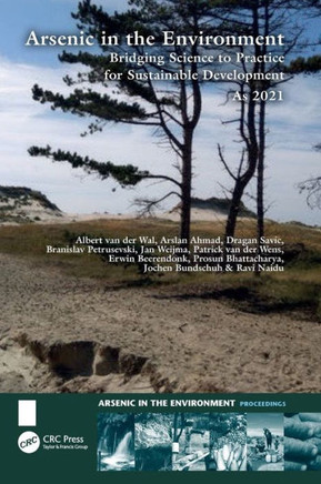 Arsenic in the Environment: Bridging Science to Practice for Sustainable Development As2021 : Proceedings of the 8th International Congress and Exhibition on Arsenic in the Environment (As2021), June 7-9, 2021, Wageningen, the Netherlands