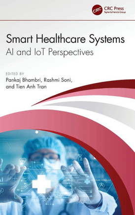 Smart Healthcare Systems : AI and Iot Perspectives