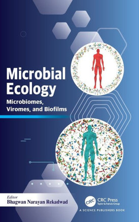 Microbial Ecology : Microbiomes, Viromes, and Biofilms