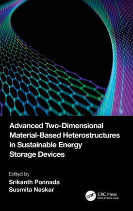 Advanced Two-Dimensional Material-Based Heterostructures in Sustainable Energy Storage Devices