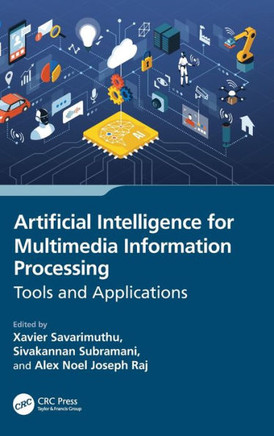 Artificial Intelligence for Multimedia Information Processing : Tools and Applications