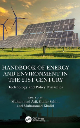 Handbook of Energy and Environment in the 21st Century : Technology and Policy Dynamics