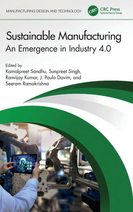 Sustainable Manufacturing : An Emergence in Industry 4.0