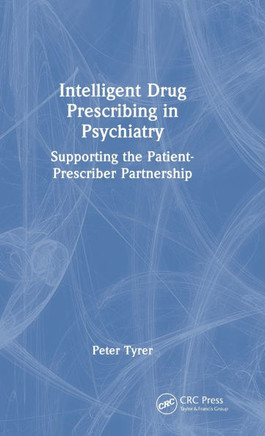 Intelligent Drug Prescribing in Psychiatry : Supporting the Patient-Prescriber Partnership