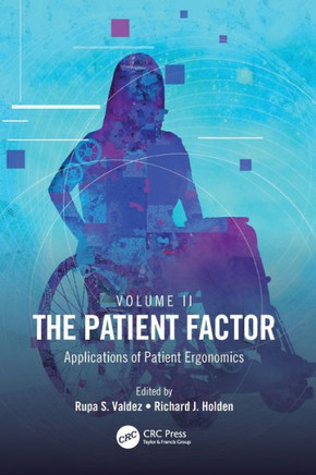The Patient Factor : Applications of Patient Ergonomics