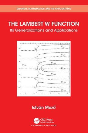 The Lambert W Function : Its Generalizations and Applications