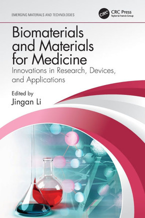 Biomaterials and Materials for Medicine : Innovations in Research, Devices, and Applications
