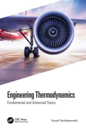 Engineering Thermodynamics : Fundamental and Advanced Topics