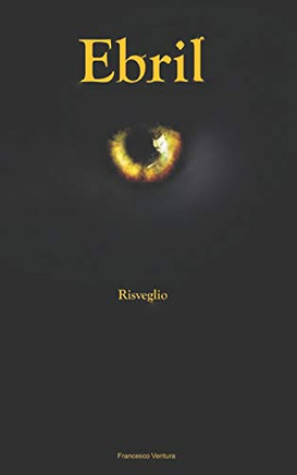 Ebril: Risveglio (Italian Edition)
