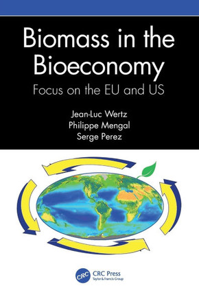 Biomass in the Bioeconomy : Focus on the EU and US