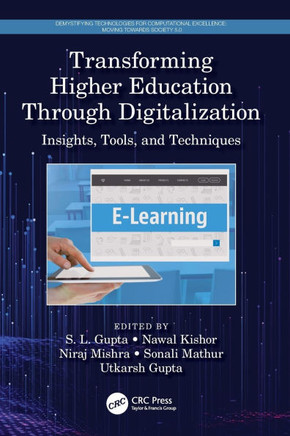 Transforming Higher Education Through Digitalization : Insights, Tools, and Techniques