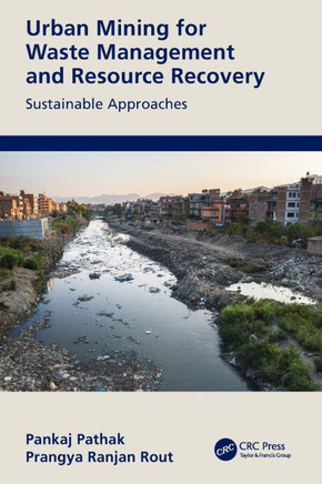 Urban Mining for Waste Management and Resource Recovery : Sustainable Approaches