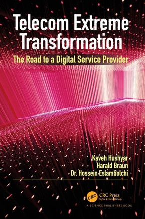 Telecom Extreme Transformation : The Road to a Digital Service Provider