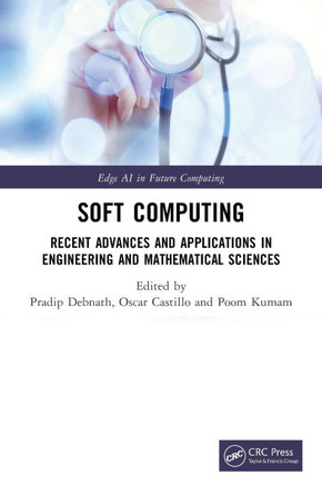 Soft Computing : Advances and Applications in Engineering and Mathematical Sciences