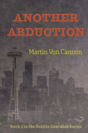 Another Abduction (Seattle Guardia)