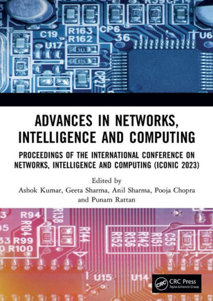 Advances in Networks, Intelligence and Computing : Proceedings of the International Conference on Networks, Intelligence and Computing (Iconic 2023)