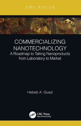 Commercializing Nanotechnology : From Laboratory to Market
