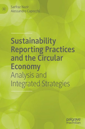 Sustainability Reporting Practices and the Circular Economy : Analysis and Integrated Strategies
