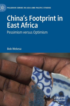 China’s Footprint in East Africa : Pessimism versus Optimism