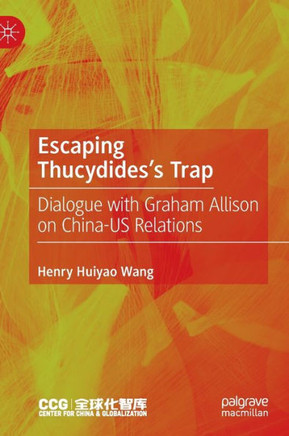 Escaping Thucydides’s Trap : Graham Allison on China-US Relations