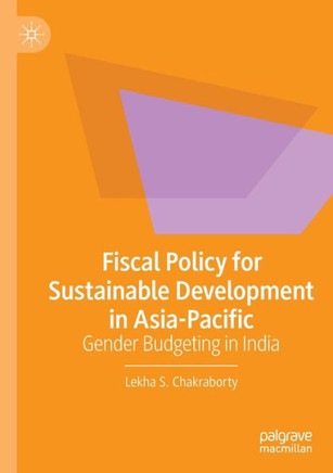 Fiscal Policy for Sustainable Development in Asia-Pacific : Gender Budgeting in India