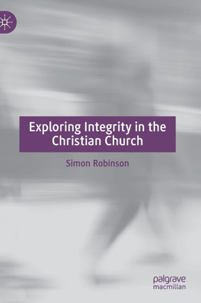 Exploring Integrity in the Christian Church