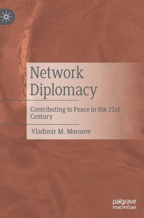 Network Diplomacy : Contributing to Peace in the 21st Century