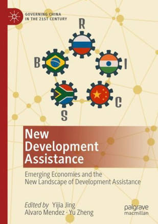 New Development Assistance : Emerging Economies and the New Landscape of Development Assistance