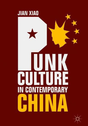 Punk Culture in Contemporary China
