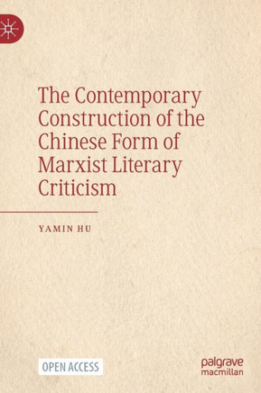 The Contemporary Construction of the Chinese Form of Marxist Literary Criticism