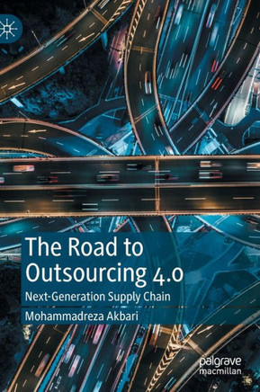 The Road to Outsourcing 4.0 : Next-Generation Supply Chain