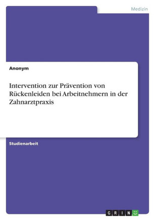 Intervention zur Prävention von Rückenleiden bei Arbeitnehmern in der Zahnarztpraxis